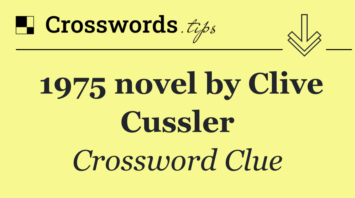 1975 novel by Clive Cussler