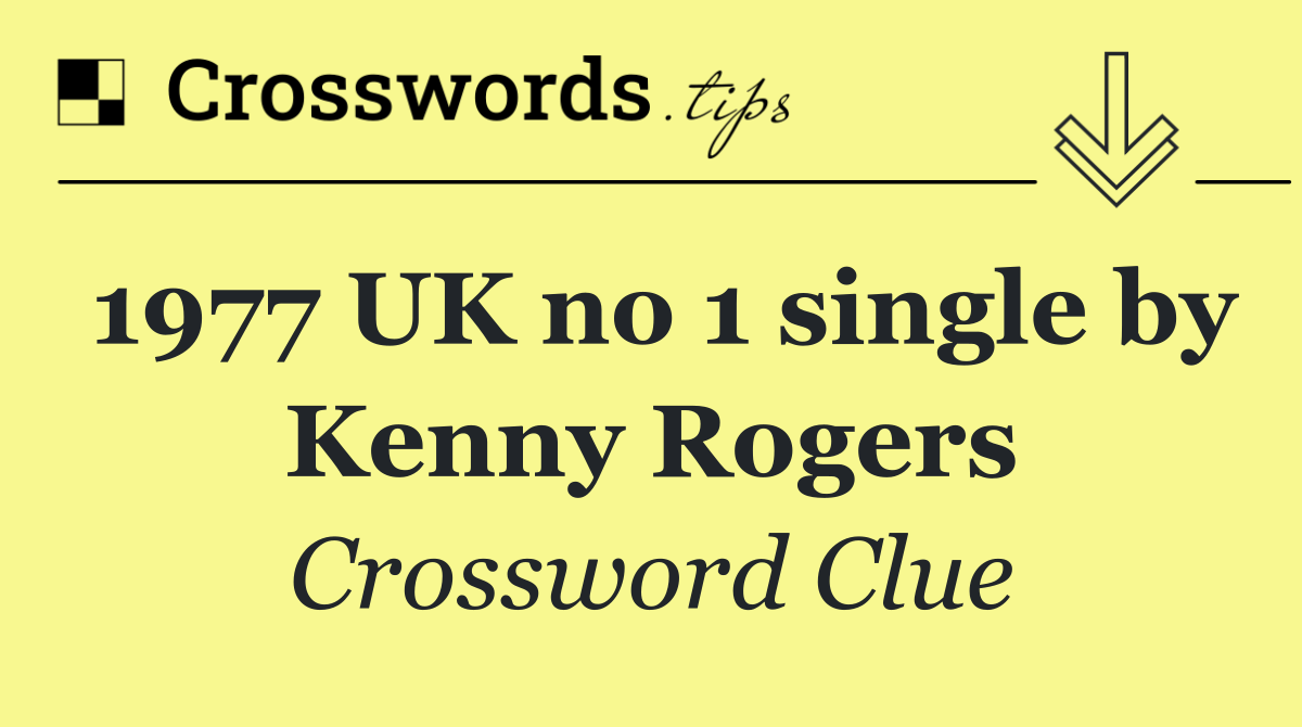 1977 UK no 1 single by Kenny Rogers