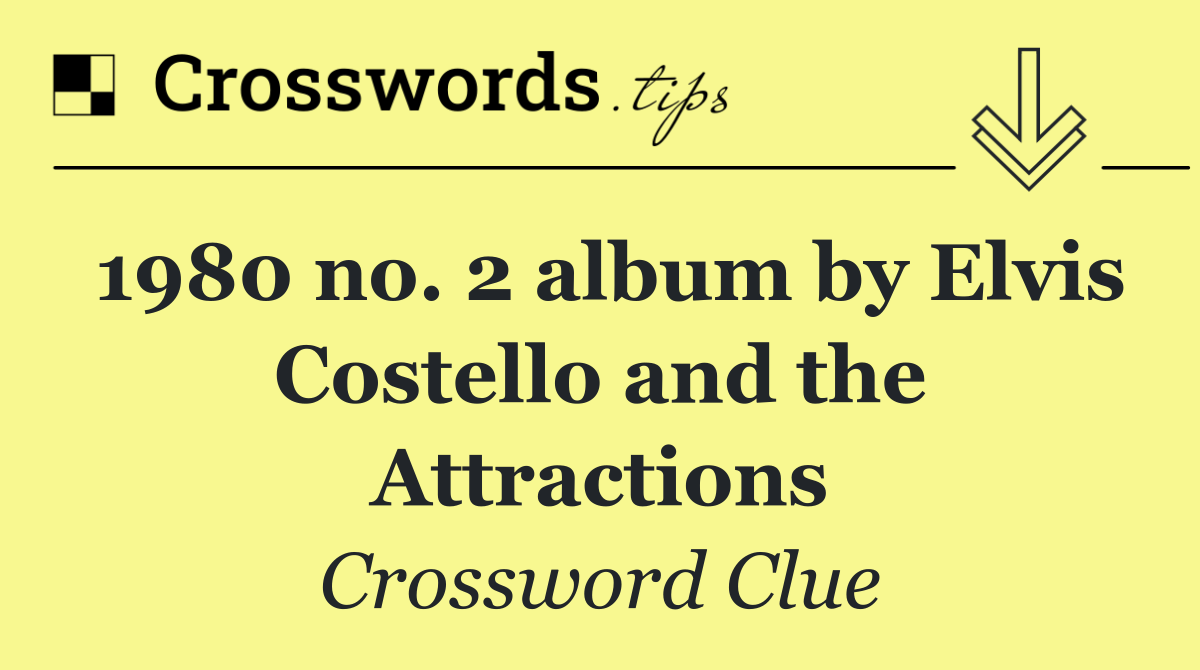 1980 no. 2 album by Elvis Costello and the Attractions