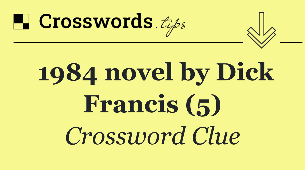 1984 novel by Dick Francis (5)