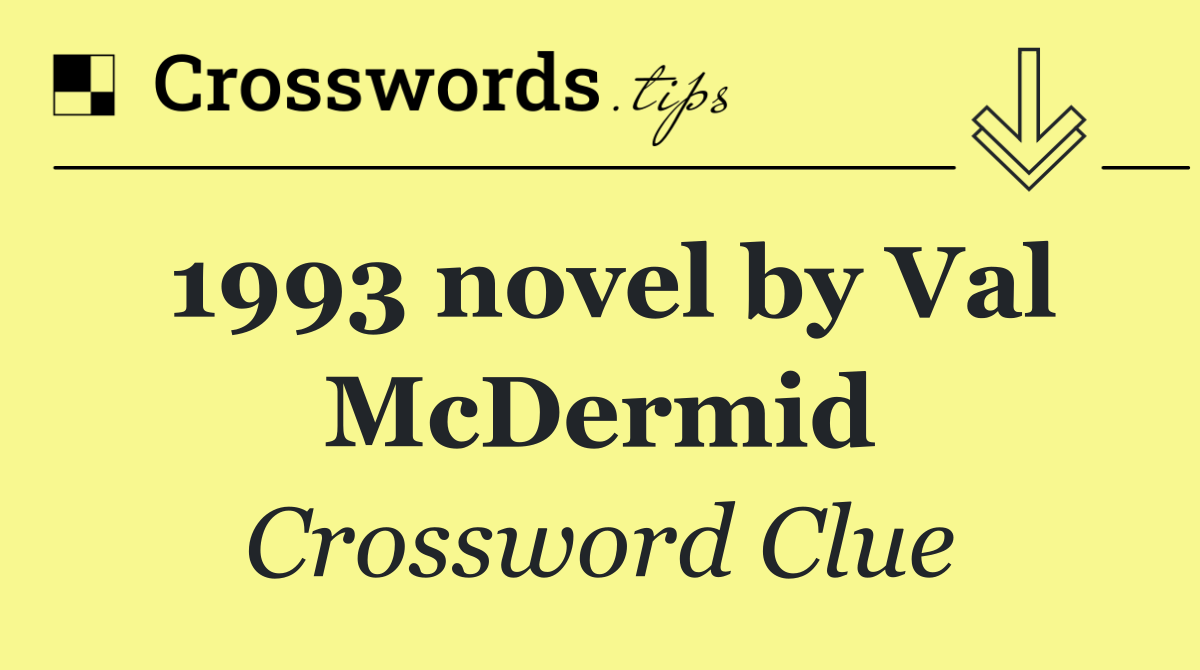 1993 novel by Val McDermid