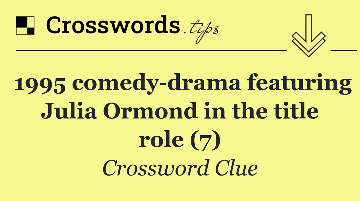 1995 comedy drama featuring Julia Ormond in the title role (7)