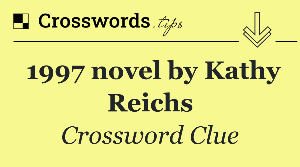 1997 novel by Kathy Reichs