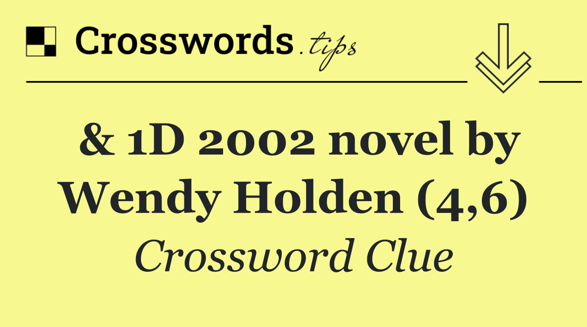 & 1D 2002 novel by Wendy Holden (4,6)