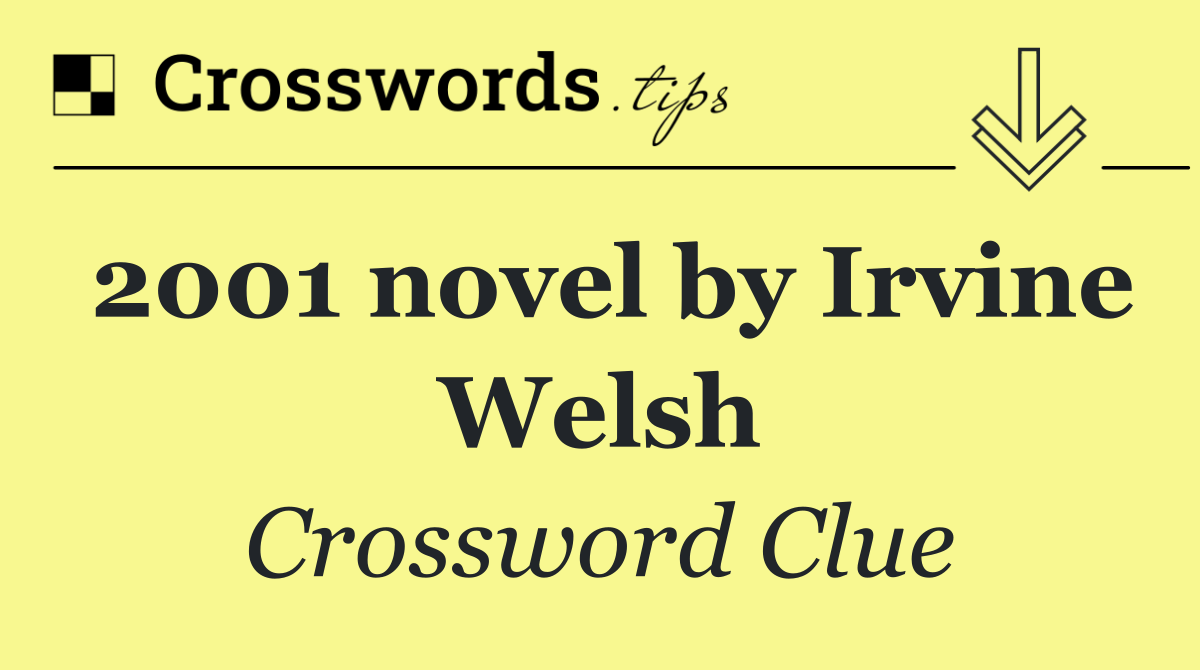 2001 novel by Irvine Welsh