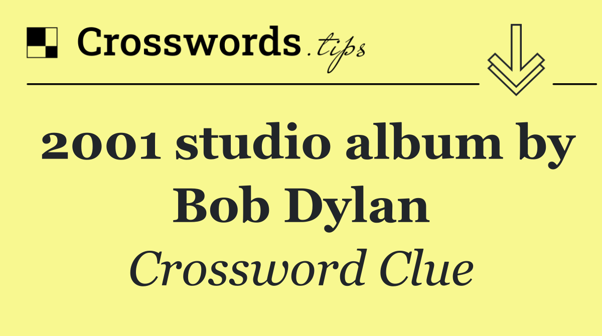 2001 studio album by Bob Dylan