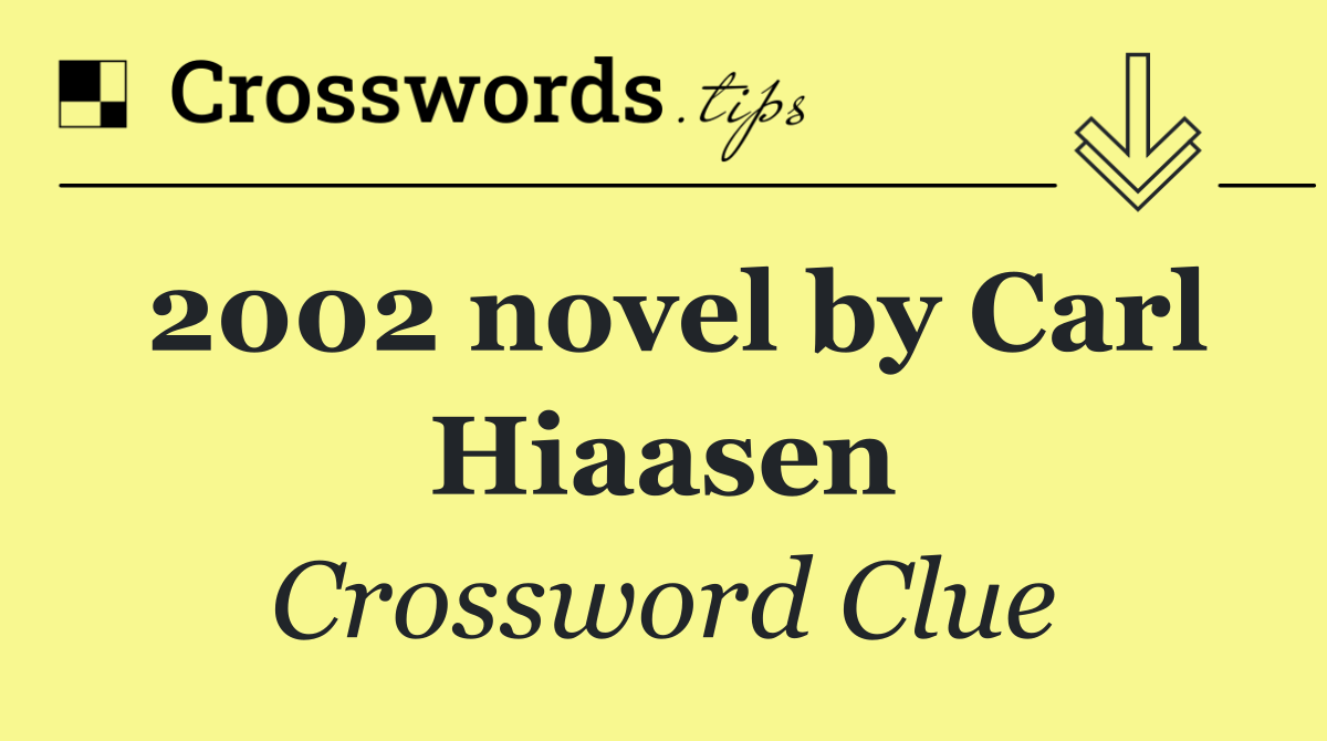 2002 novel by Carl Hiaasen