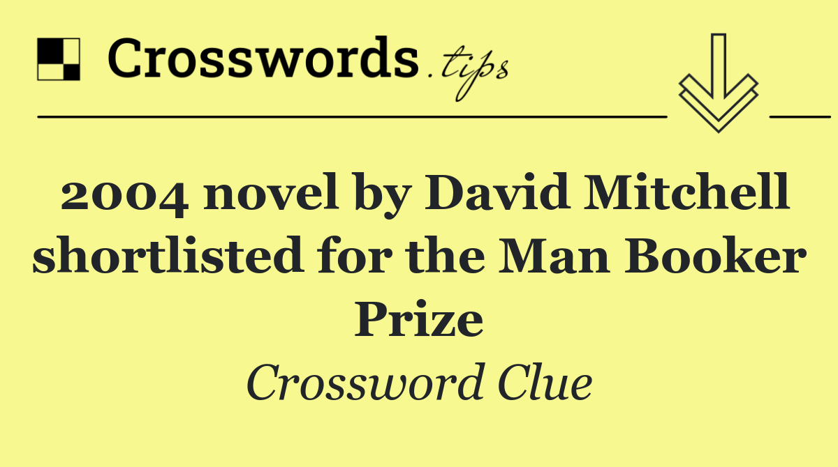 2004 novel by David Mitchell shortlisted for the Man Booker Prize