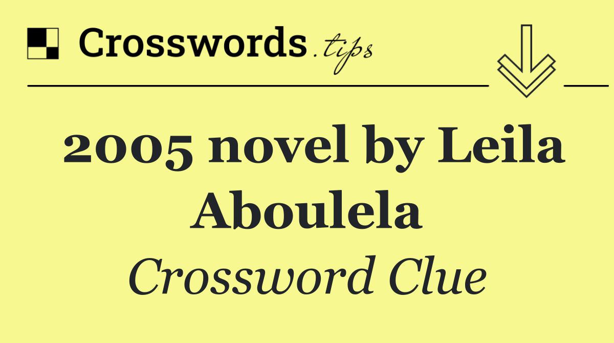 2005 novel by Leila Aboulela