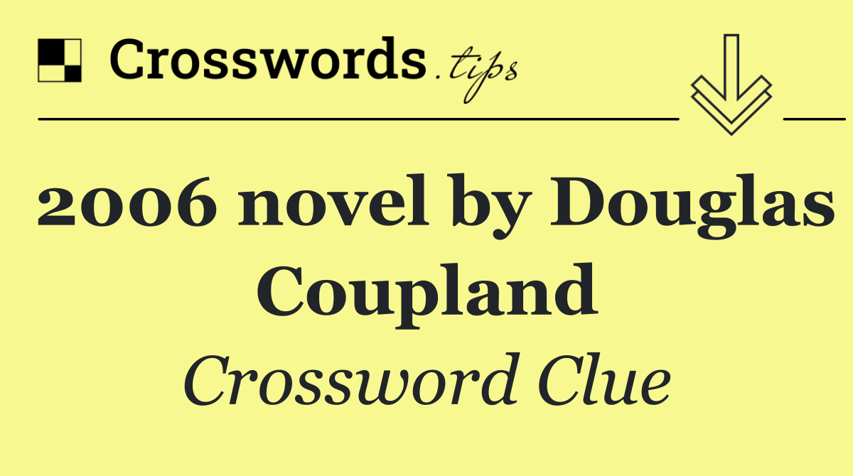 2006 novel by Douglas Coupland