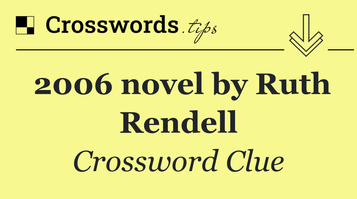 2006 novel by Ruth Rendell