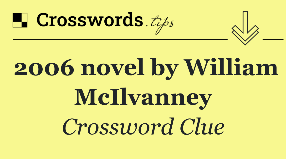 2006 novel by William McIlvanney