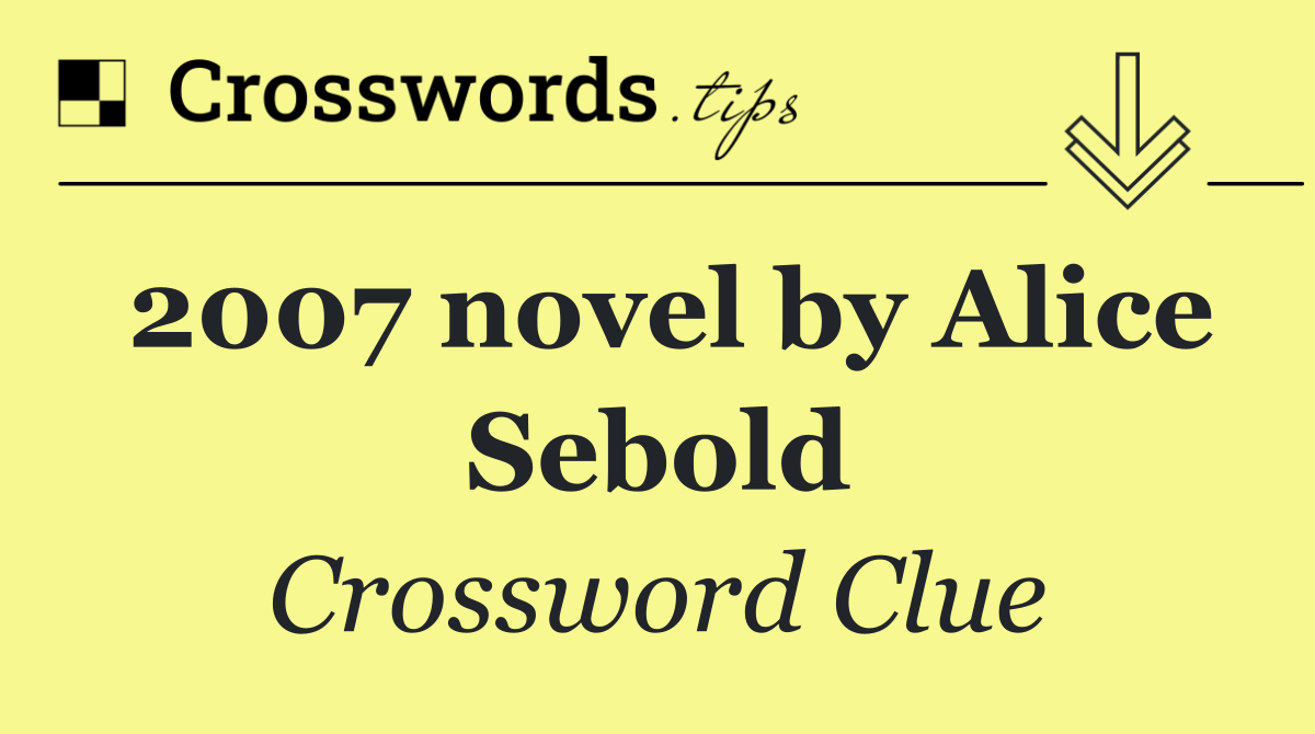 2007 novel by Alice Sebold