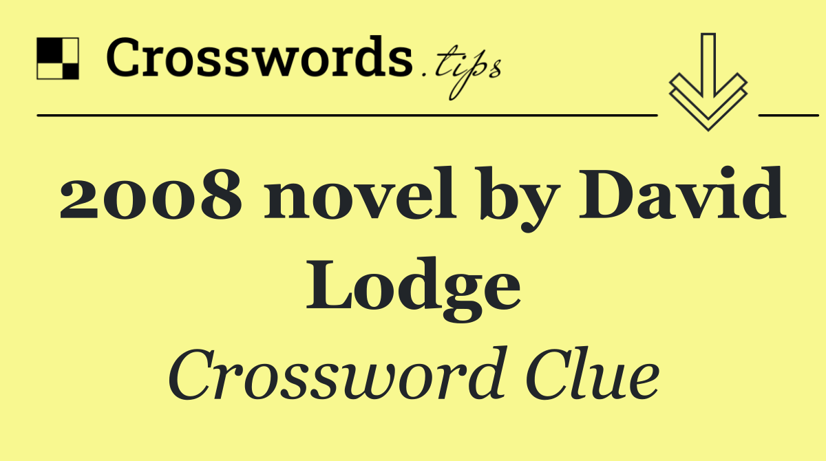 2008 novel by David Lodge