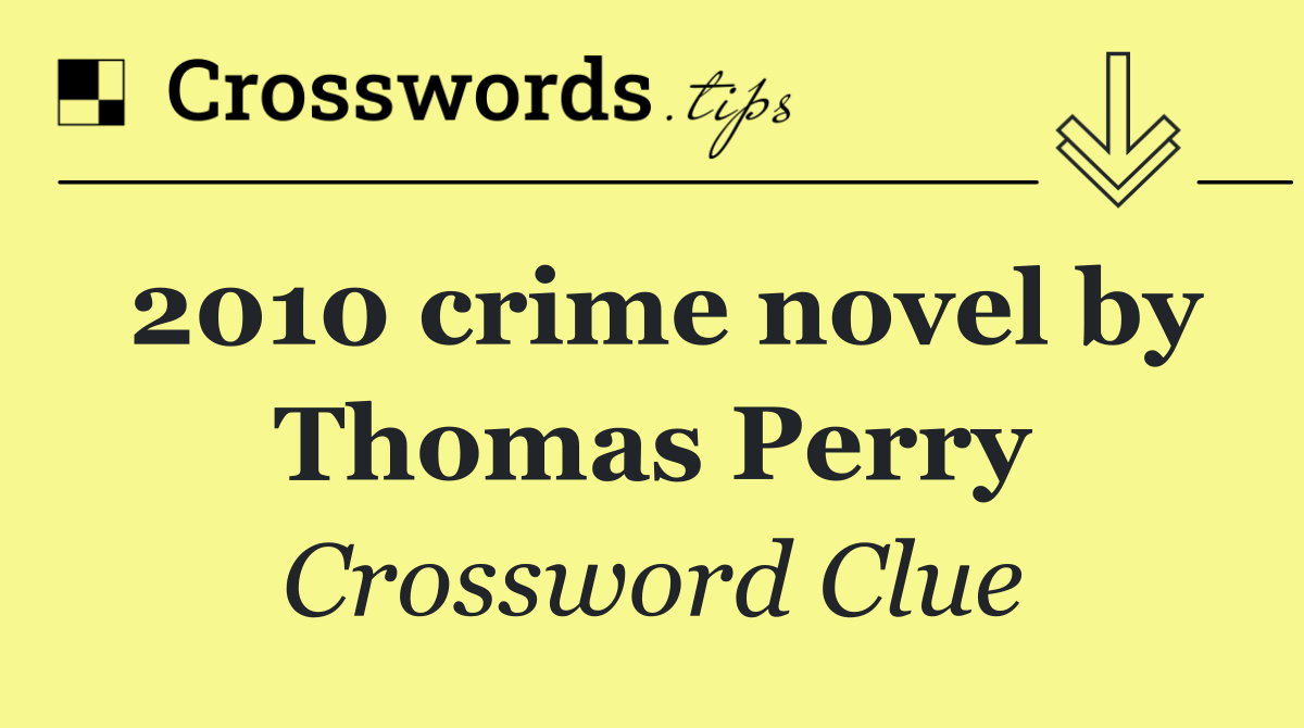 2010 crime novel by Thomas Perry