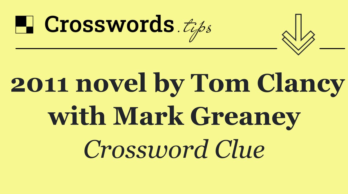 2011 novel by Tom Clancy with Mark Greaney