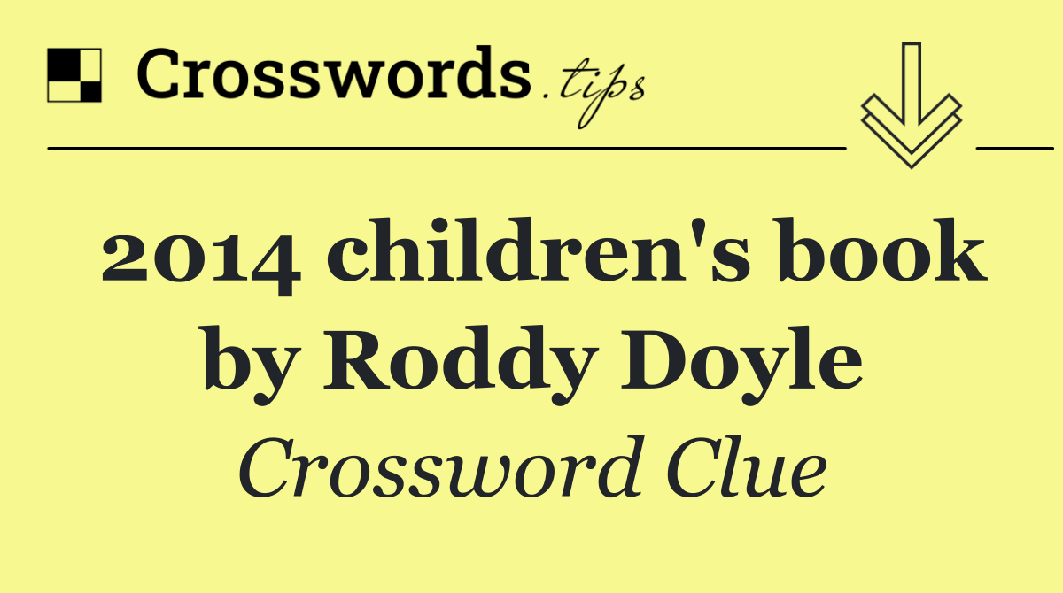 2014 children's book by Roddy Doyle