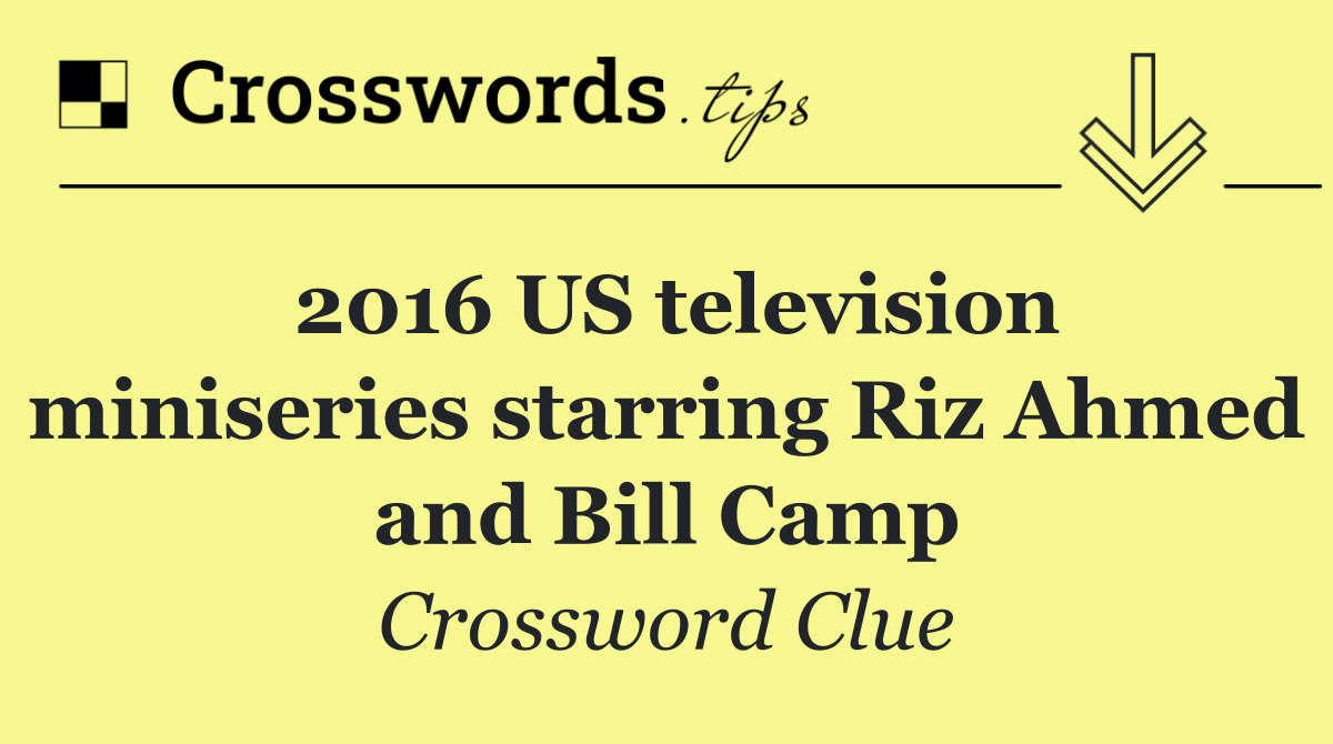 2016 US television miniseries starring Riz Ahmed and Bill Camp