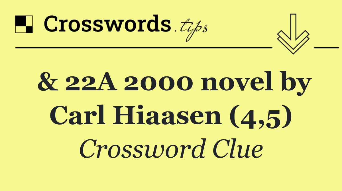 & 22A 2000 novel by Carl Hiaasen (4,5)