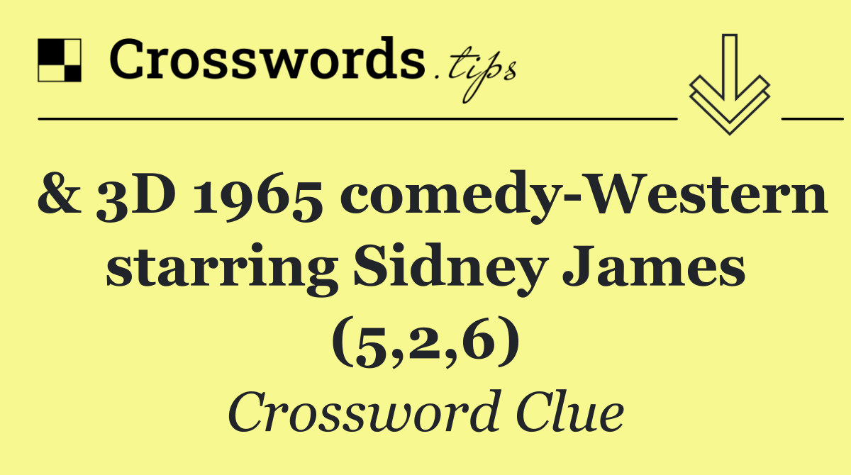 & 3D 1965 comedy Western starring Sidney James (5,2,6)