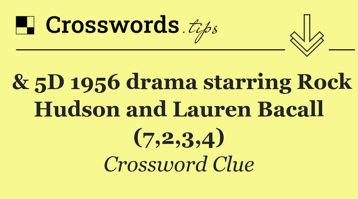 & 5D 1956 drama starring Rock Hudson and Lauren Bacall (7,2,3,4)