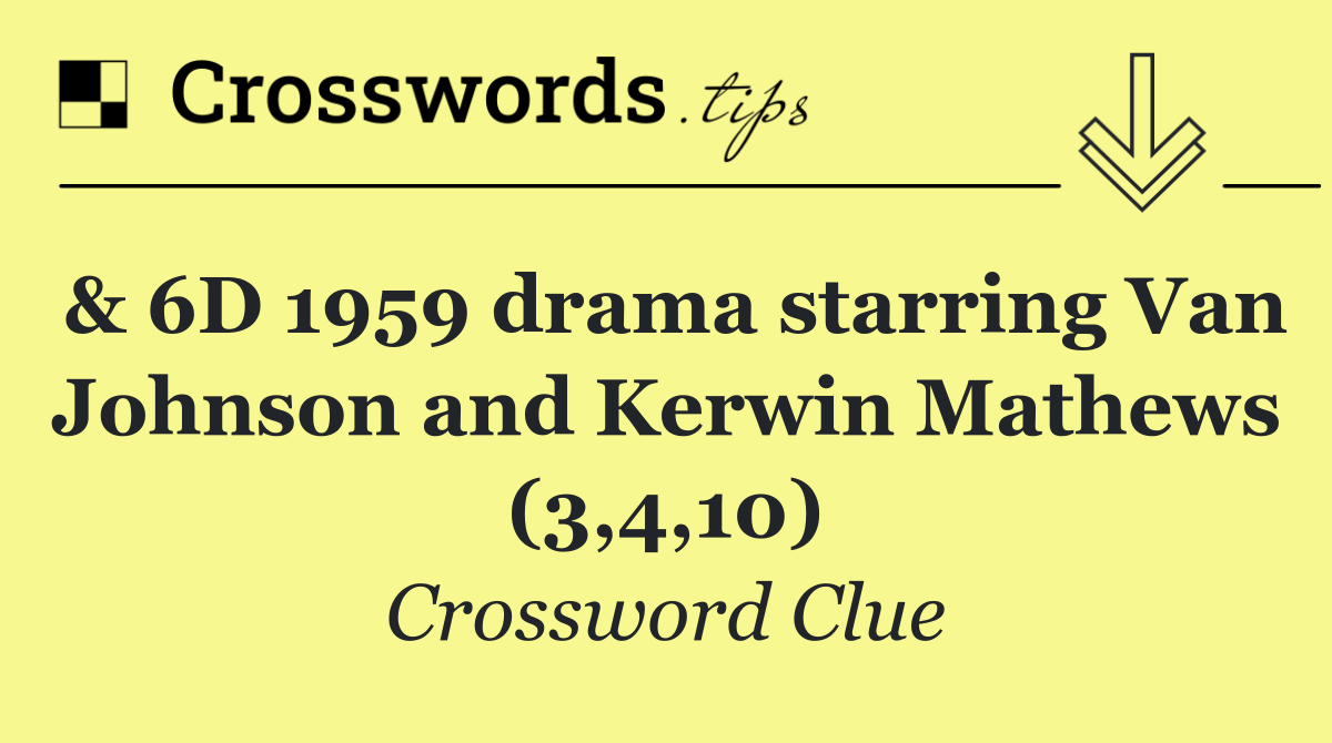 & 6D 1959 drama starring Van Johnson and Kerwin Mathews (3,4,10)