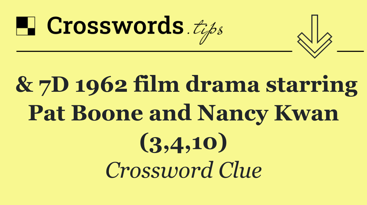 & 7D 1962 film drama starring Pat Boone and Nancy Kwan (3,4,10)