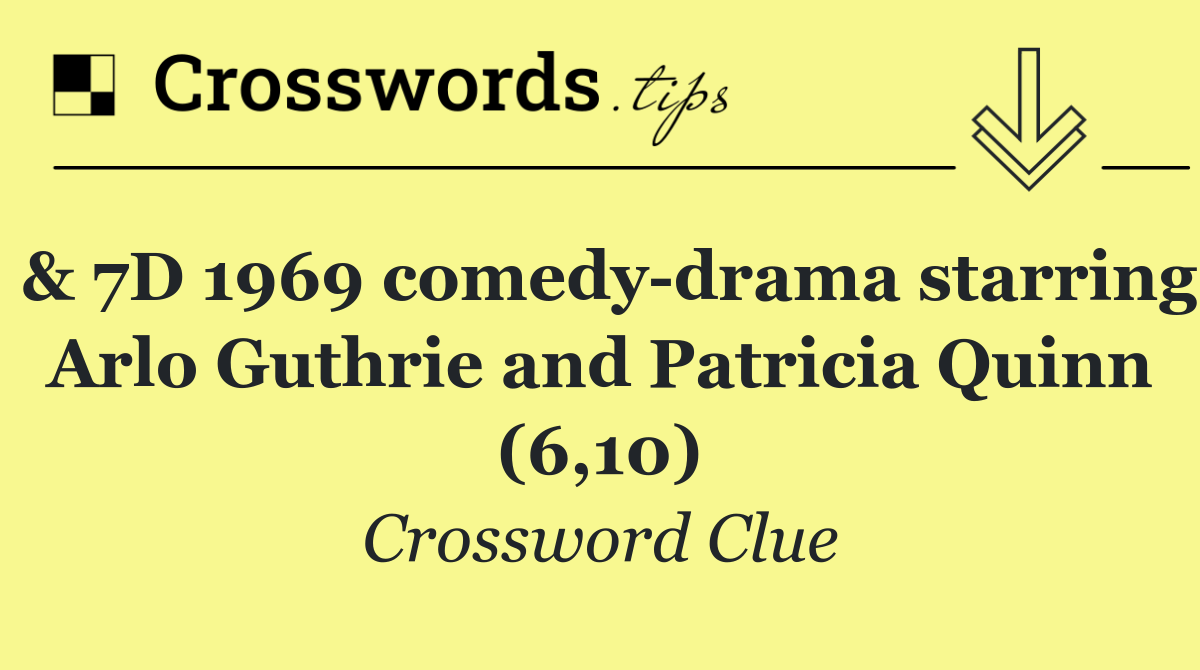 & 7D 1969 comedy drama starring Arlo Guthrie and Patricia Quinn (6,10)