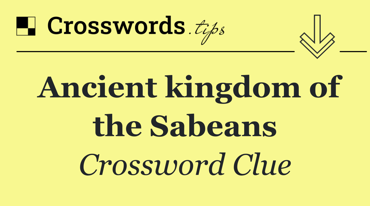 Ancient kingdom of the Sabeans