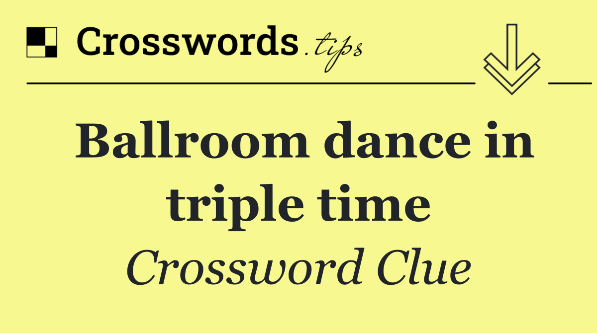 Ballroom dance in triple time