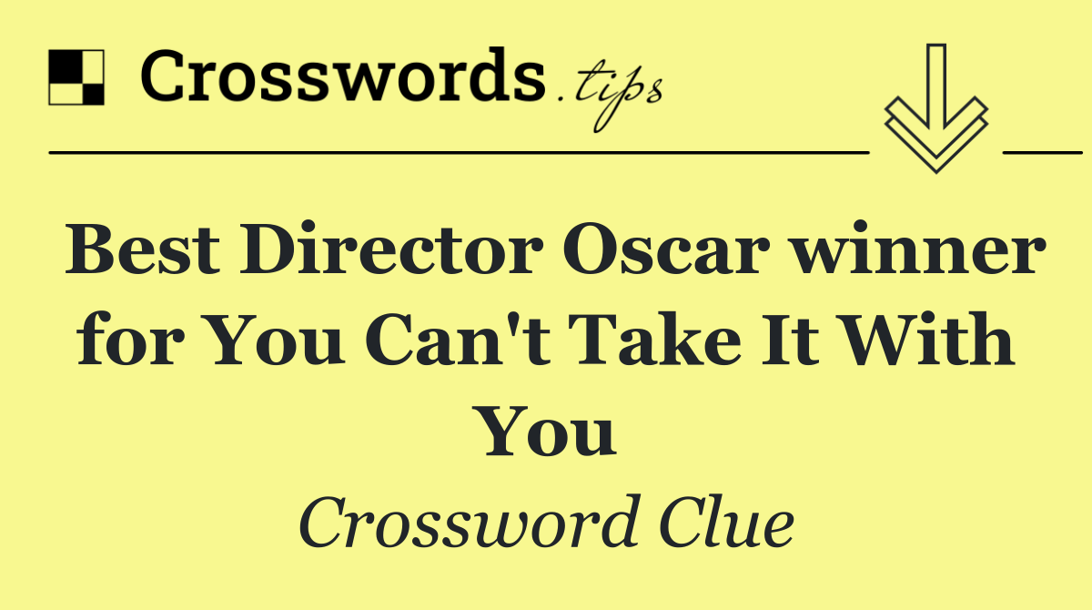 Best Director Oscar winner for You Can't Take It With You