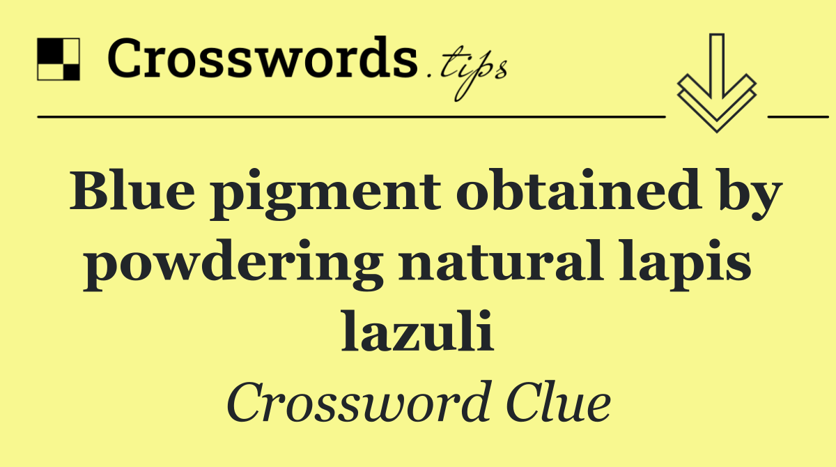 Blue pigment obtained by powdering natural lapis lazuli