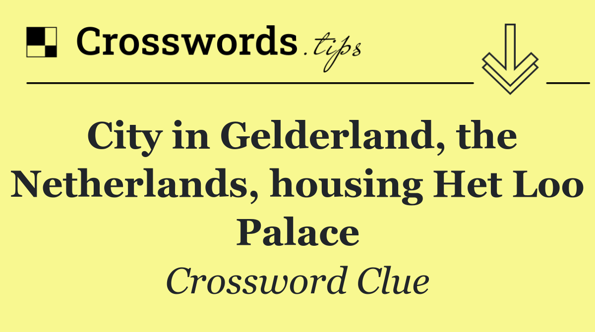 City in Gelderland, the Netherlands, housing Het Loo Palace