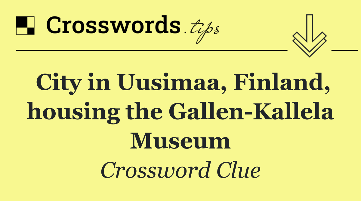 City in Uusimaa, Finland, housing the Gallen Kallela Museum