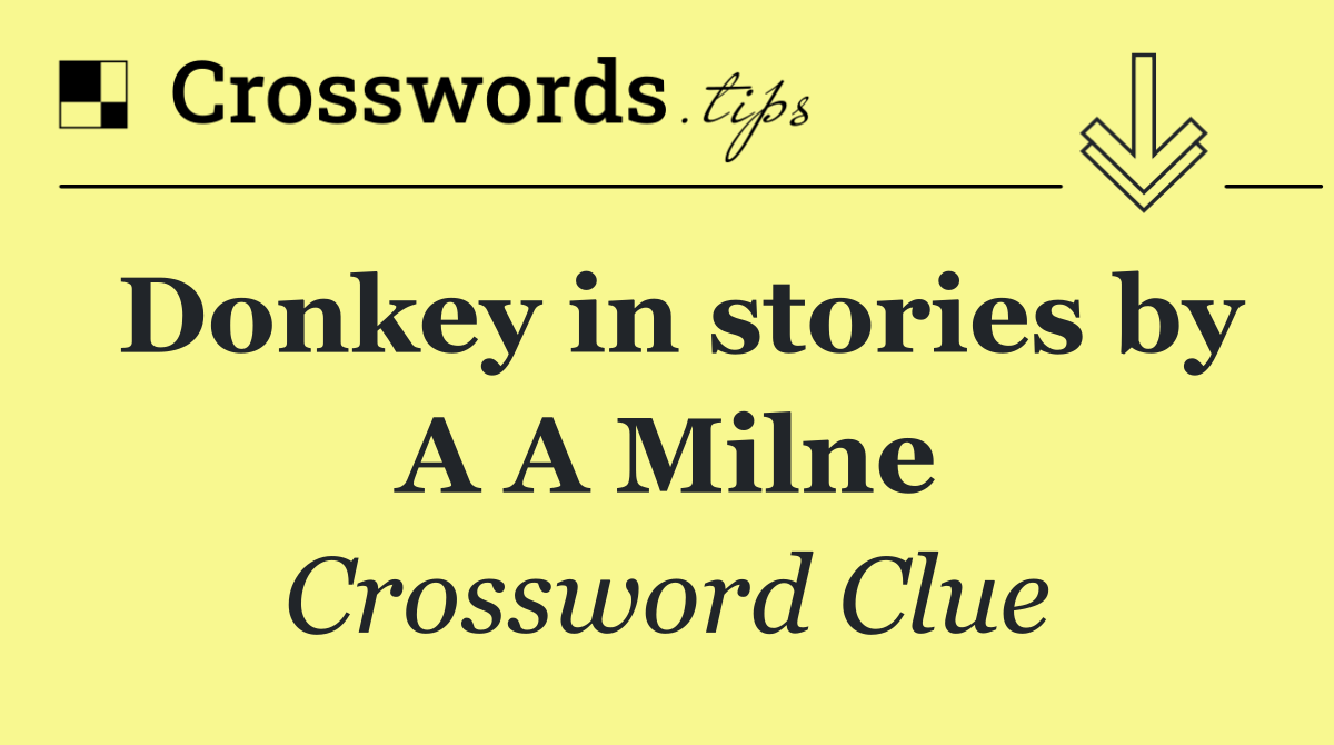 Donkey in stories by A A Milne