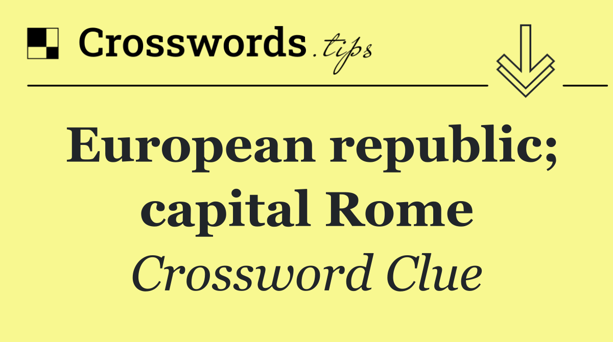 European republic; capital Rome