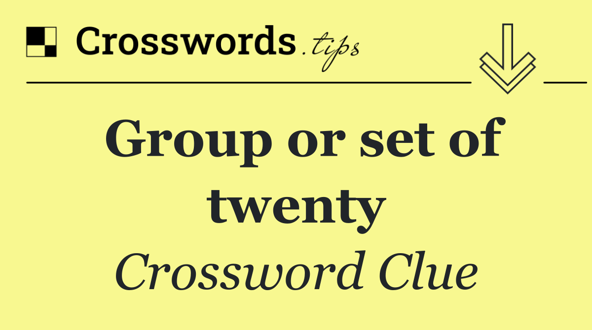 Group or set of twenty