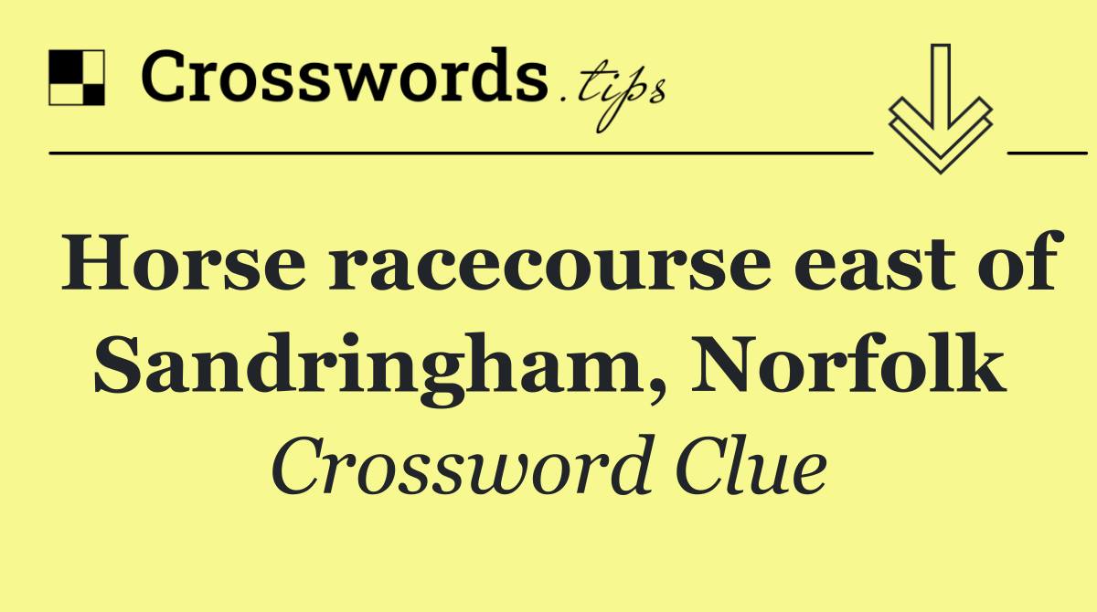 Horse racecourse east of Sandringham, Norfolk