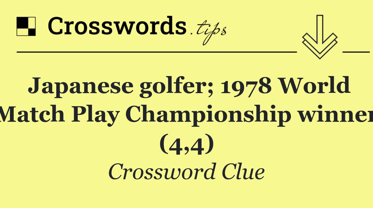 Japanese golfer; 1978 World Match Play Championship winner (4,4)