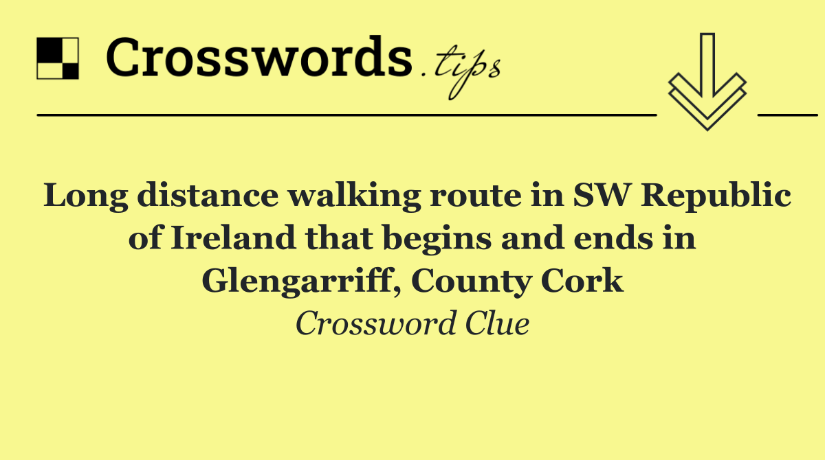 Long distance walking route in SW Republic of Ireland that begins and ends in Glengarriff, County Cork