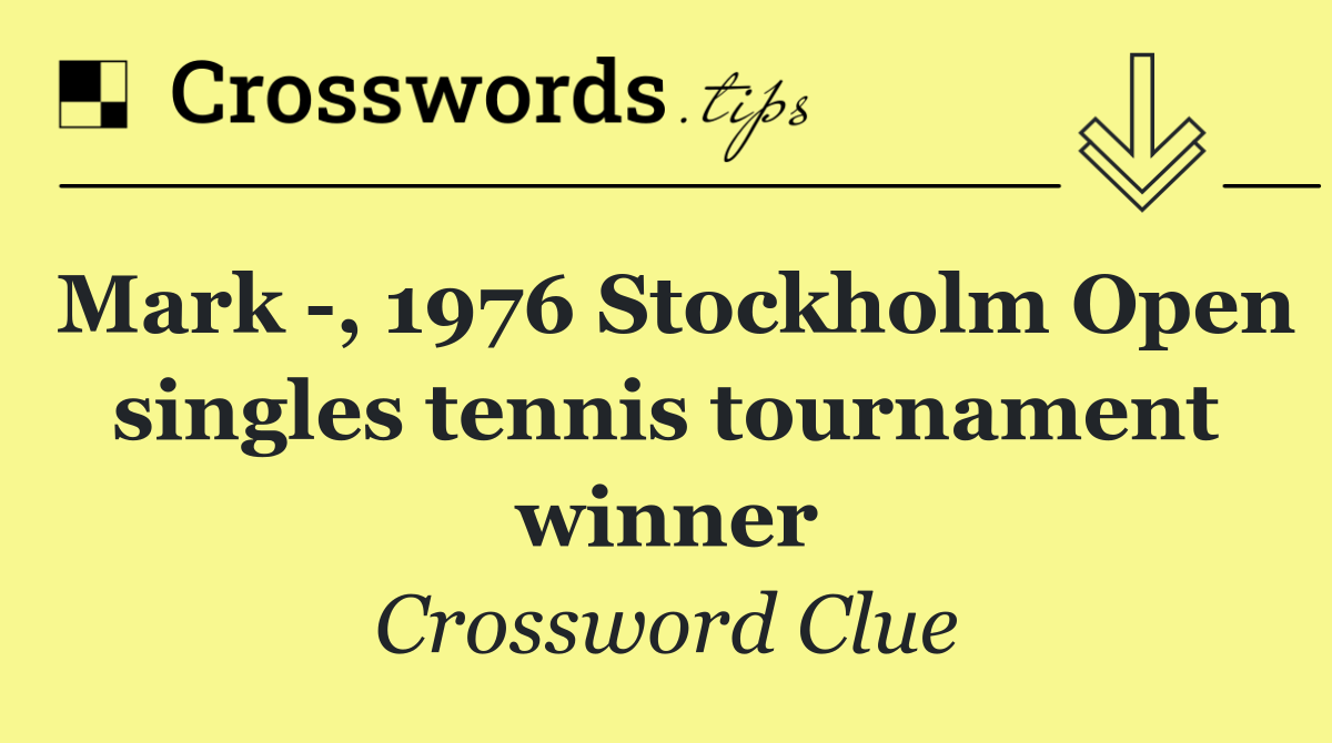 Mark  , 1976 Stockholm Open singles tennis tournament winner