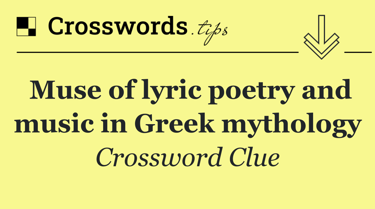 Muse of lyric poetry and music in Greek mythology