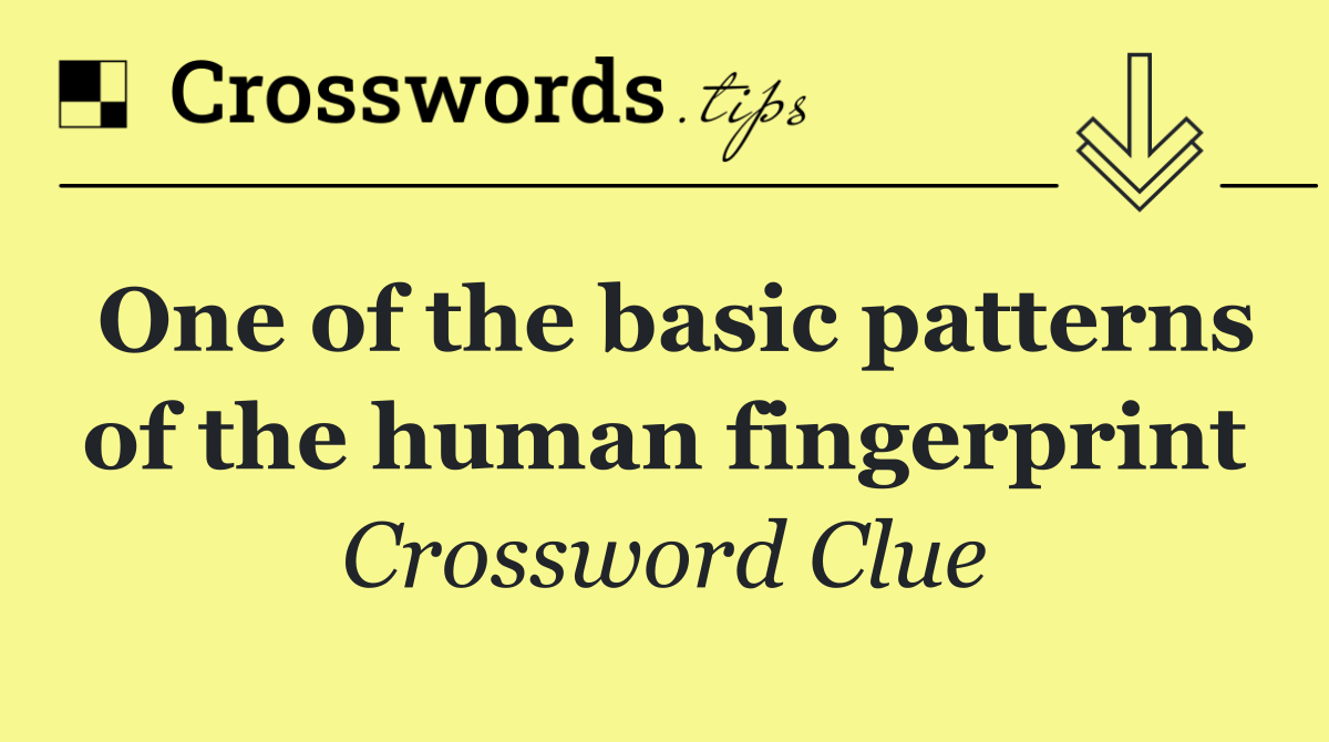 One of the basic patterns of the human fingerprint