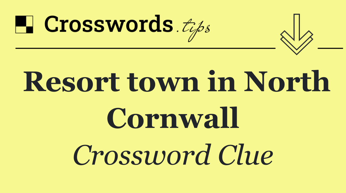 Resort town in North Cornwall