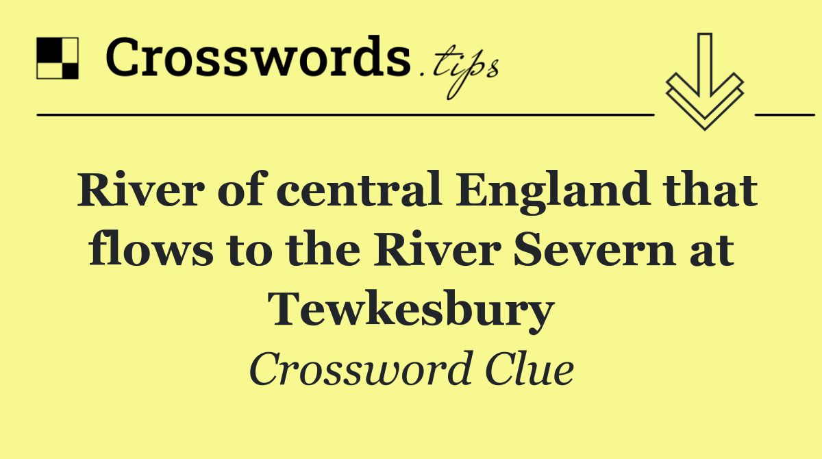 River of central England that flows to the River Severn at Tewkesbury