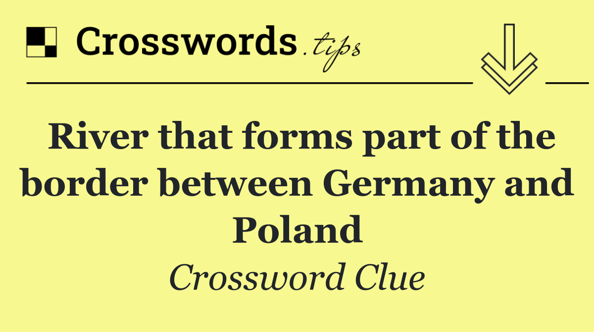 River that forms part of the border between Germany and Poland