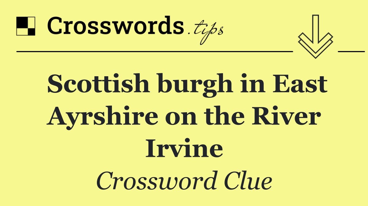 Scottish burgh in East Ayrshire on the River Irvine