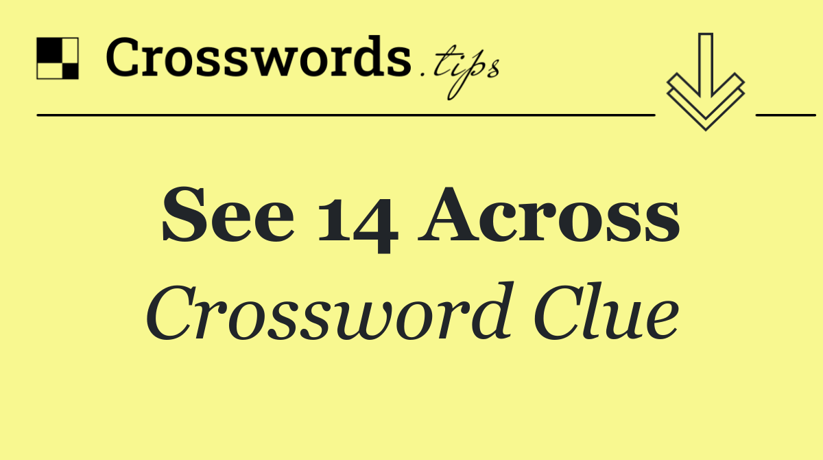 See 14 Across