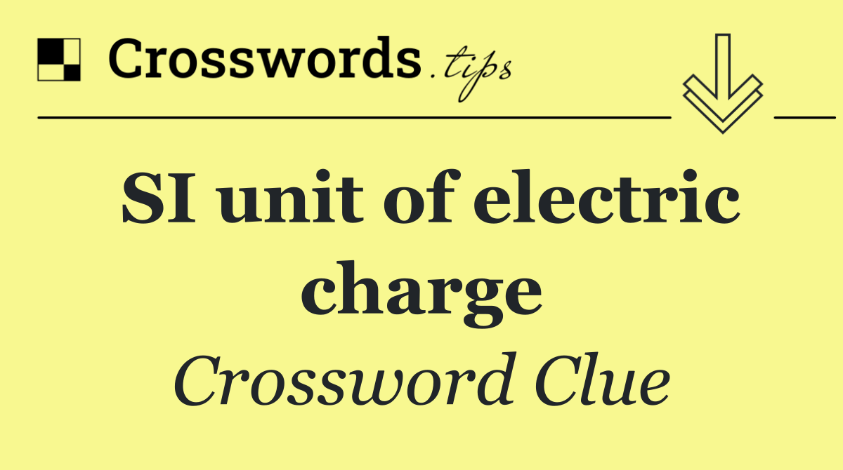 SI unit of electric charge