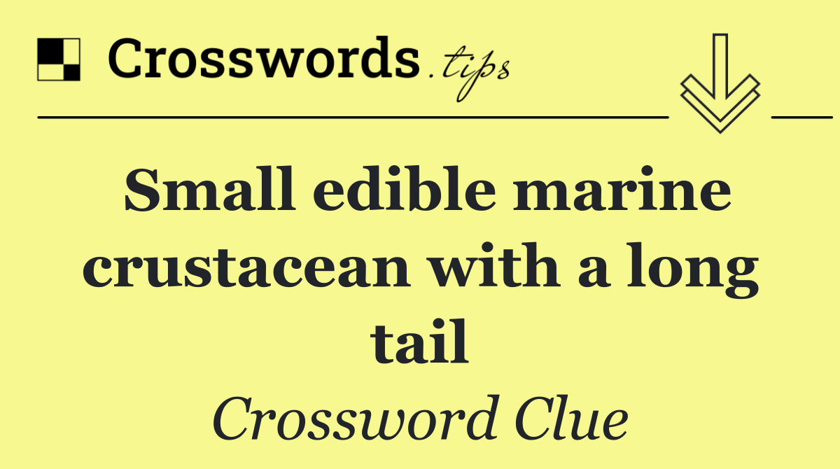 Small edible marine crustacean with a long tail